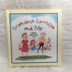 Grandma, Grampa and Me-Stuff Kids Tell Us